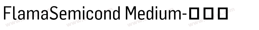 FlamaSemicond Medium字体转换 FlamaSemicond Medium字体转换
